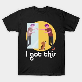 Motivational: I Got This Cute Funny Dog T-Shirt